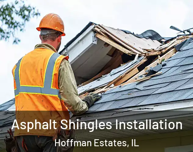  Asphalt Shingles Installation Hoffman Estates, IL