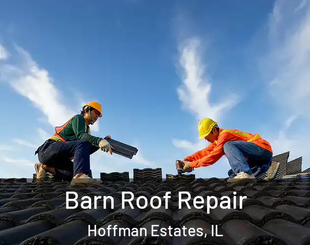  Barn Roof Repair Hoffman Estates, IL