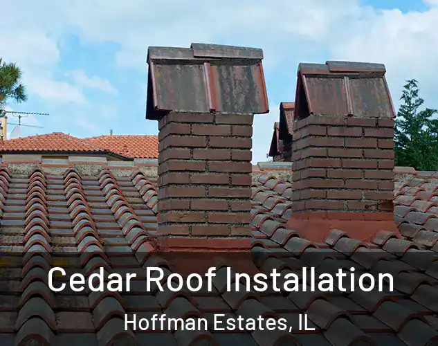  Cedar Roof Installation Hoffman Estates, IL