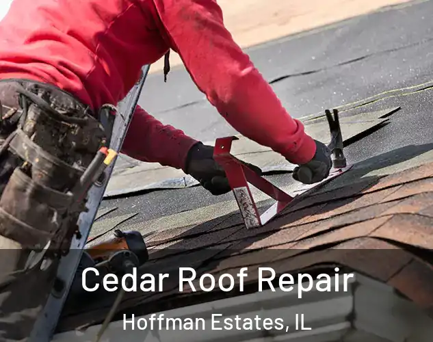  Cedar Roof Repair Hoffman Estates, IL