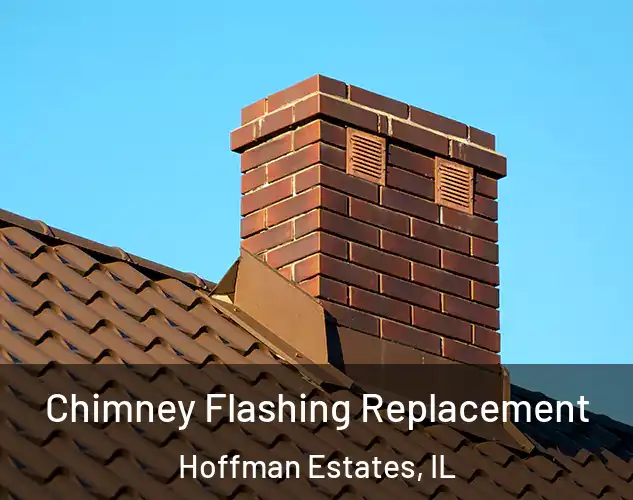  Chimney Flashing Replacement Hoffman Estates, IL