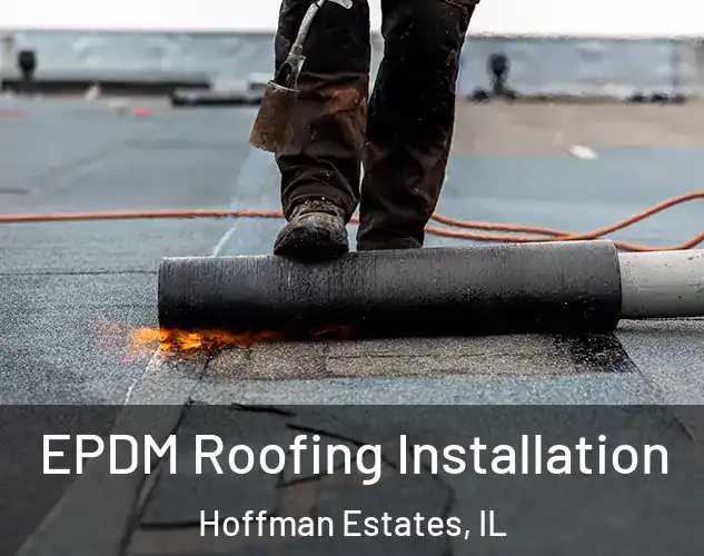  EPDM Roofing Installation Hoffman Estates, IL
