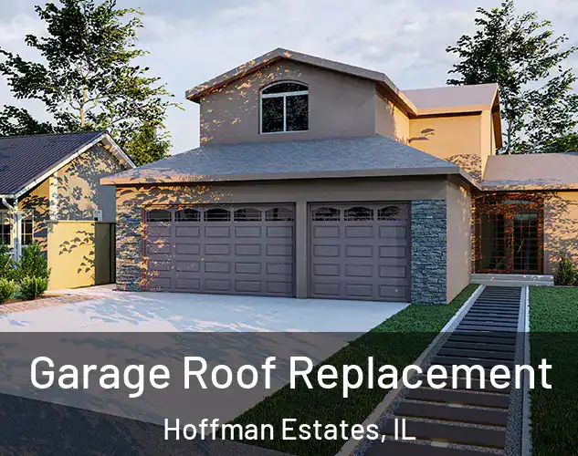  Garage Roof Replacement Hoffman Estates, IL