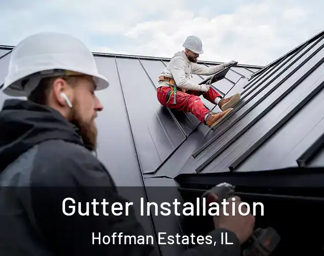  Gutter Installation Hoffman Estates, IL