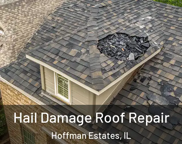  Hail Damage Roof Repair Hoffman Estates, IL