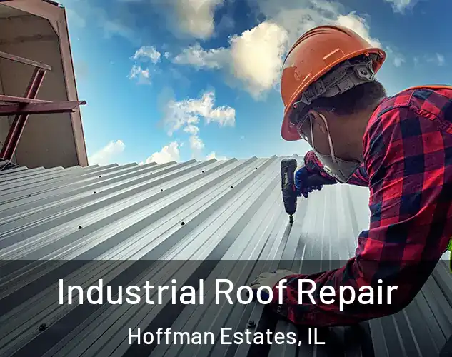  Industrial Roof Repair Hoffman Estates, IL