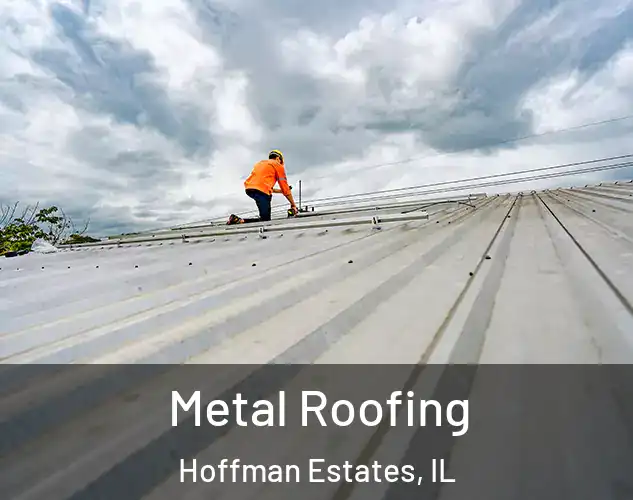  Metal Roofing Hoffman Estates, IL