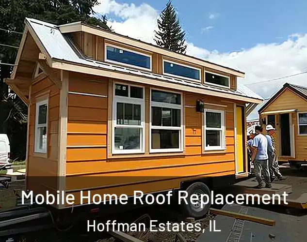  Mobile Home Roof Replacement Hoffman Estates, IL