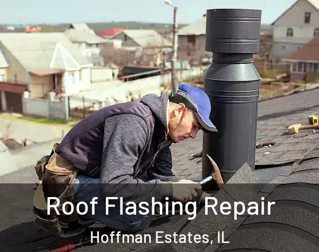  Roof Flashing Repair Hoffman Estates, IL