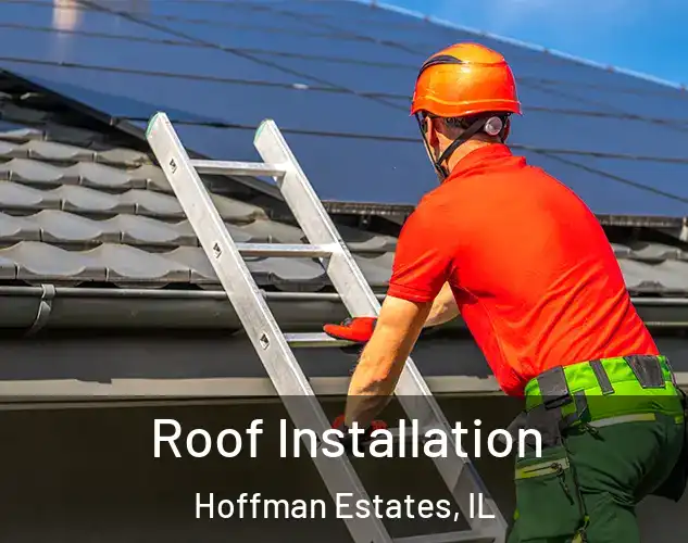 Roof Installation Hoffman Estates, IL
