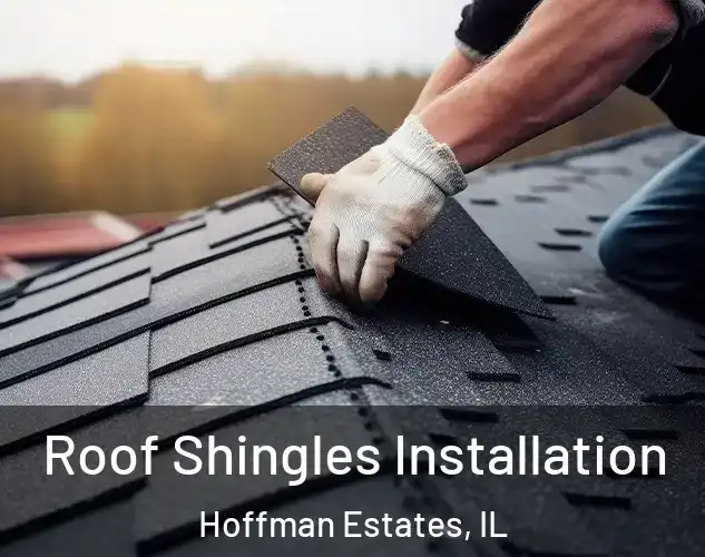  Roof Shingles Installation Hoffman Estates, IL