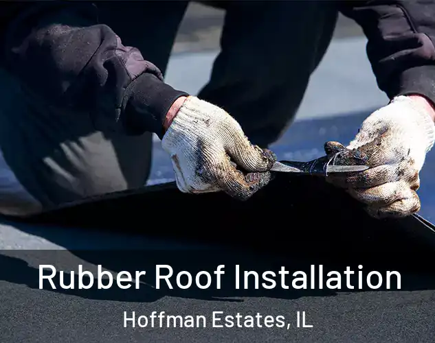  Rubber Roof Installation Hoffman Estates, IL