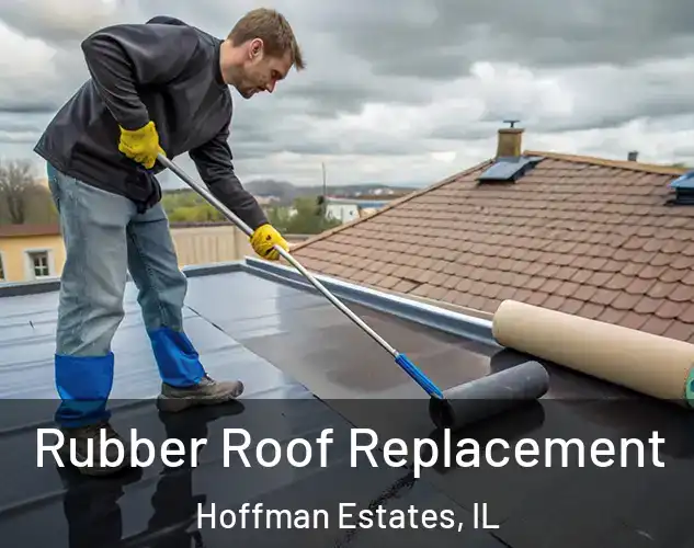  Rubber Roof Replacement Hoffman Estates, IL