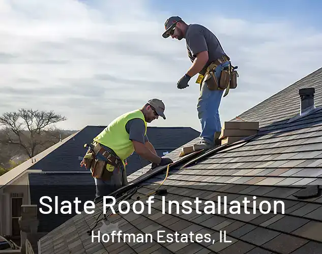  Slate Roof Installation Hoffman Estates, IL