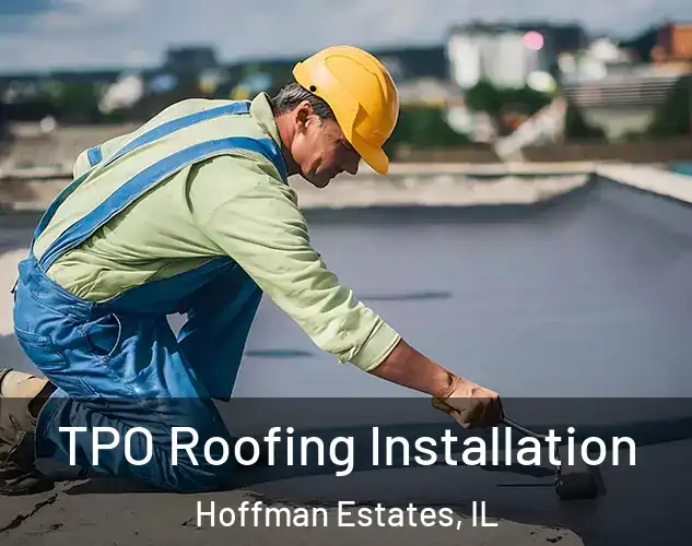  TPO Roofing Installation Hoffman Estates, IL